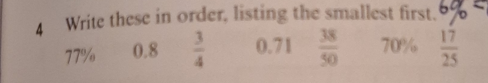 Write these in order, listing the smallest first.
77%
0.71 70%
0.8  3/4   38/50   17/25 