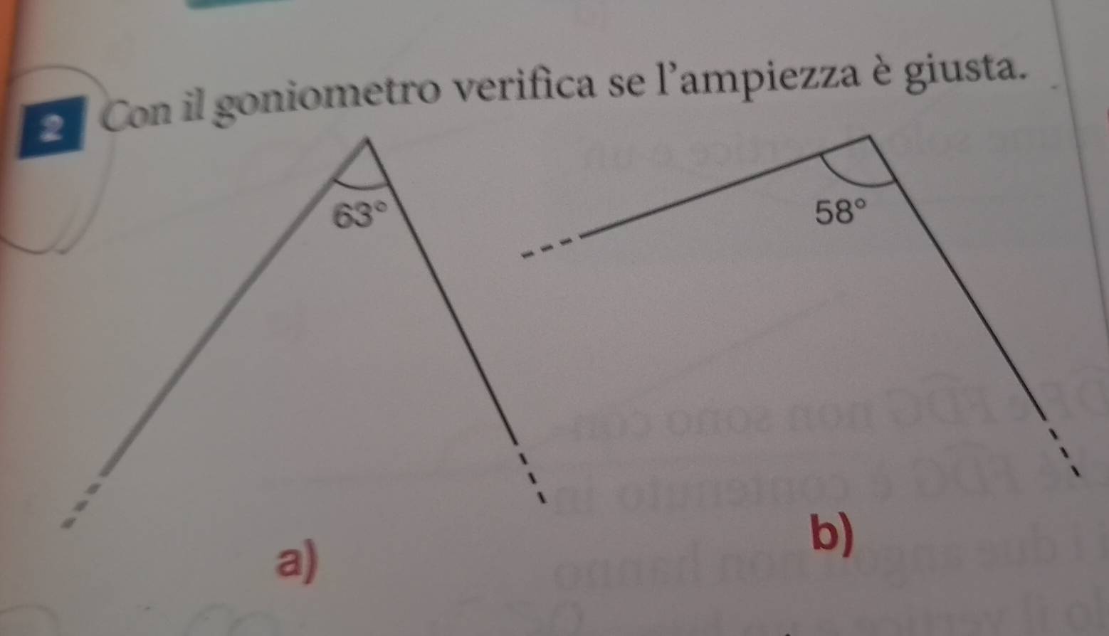 Risolto:Con il goniometro verifica se l'ampiezza è giusta. a) b)