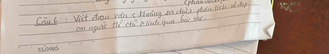 sphandle 
Cai 6 : Vict doan van c. kheoing zo0 chui), phàn tich vé dop 
ca nguā Hò chú Mint gua bai thó.