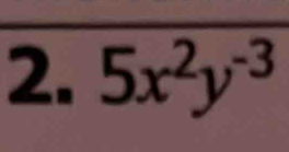 5x^2y^(-3)