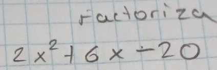 factoriza
2x^2+6x-20