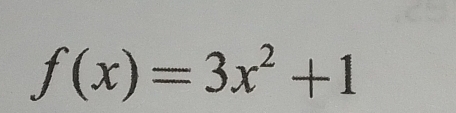 f(x)=3x^2+1