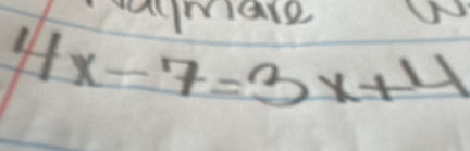 amare
4x-7=3x+4