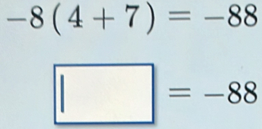 -8(4+7)=-88
□ =-88