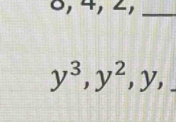 0, 4, ∠,_
y^3, y^2, y,