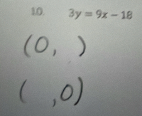 3y=9x-18
(0,)
(,0)