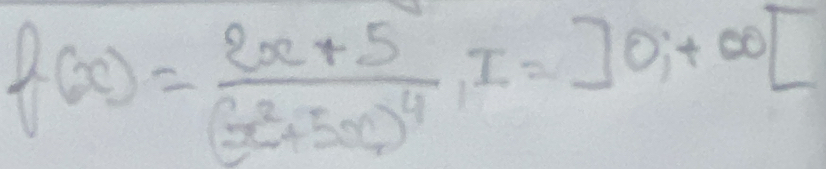 f(x)=frac 2x+5(x^2+5x)^4, x=]0,+∈fty [