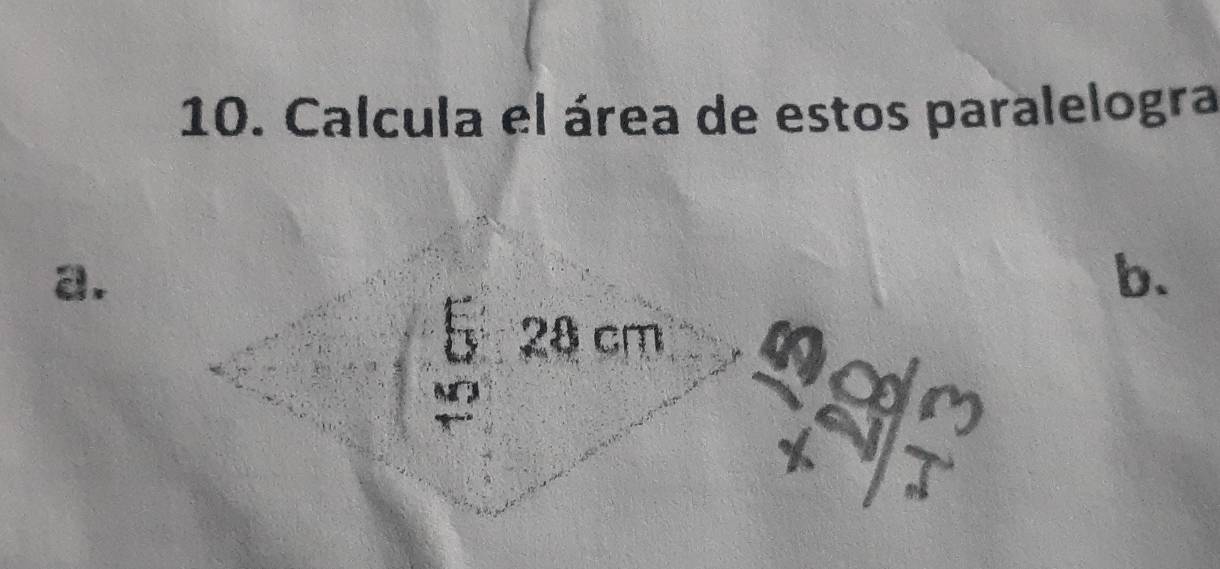 Calcula el área de estos paralelogra 
a. 
b.
28 cm