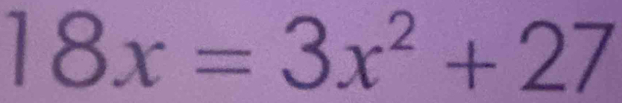 18x=3x^2+27