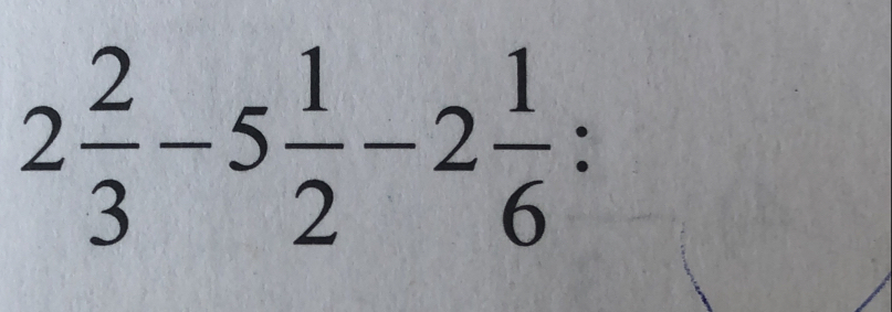 2 2/3 -5 1/2 -2 1/6 
-