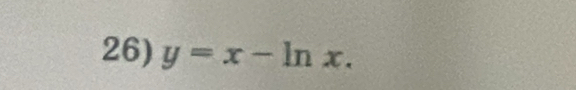 y=x-ln x.