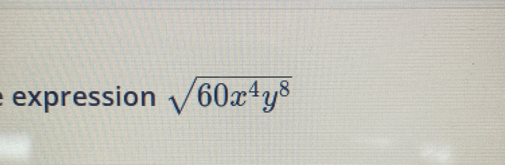 expression sqrt(60x^4y^8)