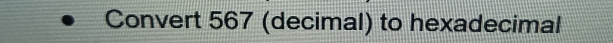 Convert 567 (decimal) to hexadecimal