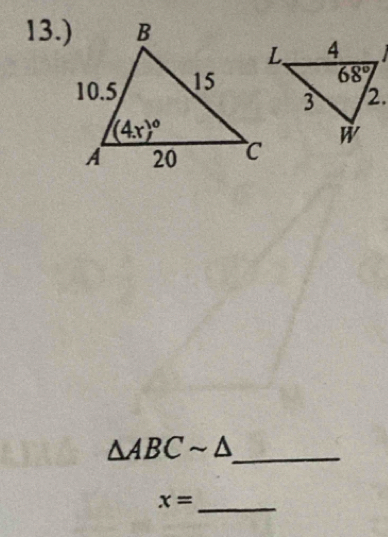 13.)
△ ABCsim △ _
_ x=