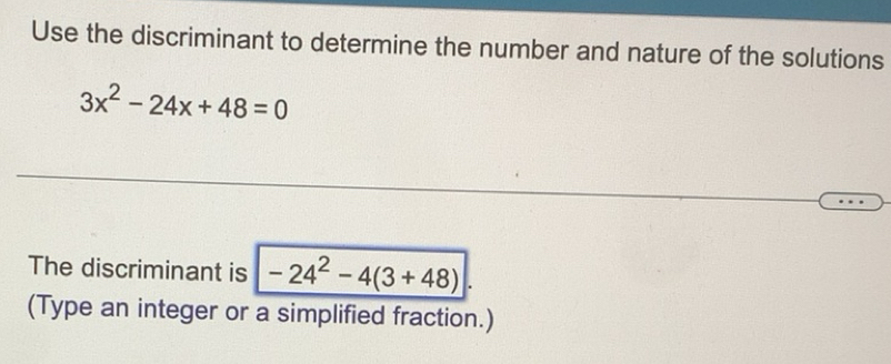 Solved: Use the discriminant to determine the number and nature of the ...