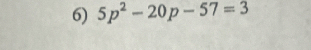 5p^2-20p-57=3