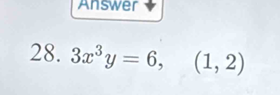 Answer 
28. 3x^3y=6,(1,2)