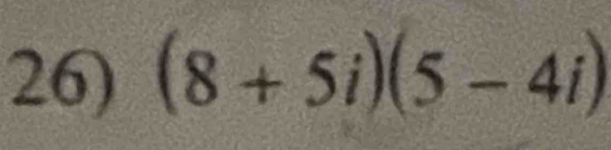 (8+5i)(5-4i)