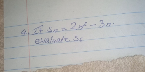 I9 S_n=2n^2-3n·
evaluate So