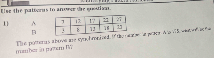 Solved: Use the patterns to answer the questions. 1) A B The patterns ...