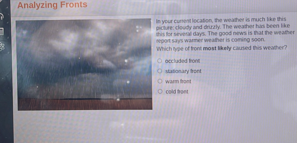 Solved: Analyzing Fronts In your current location, the weather is much ...