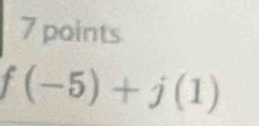 f(-5)+j(1)