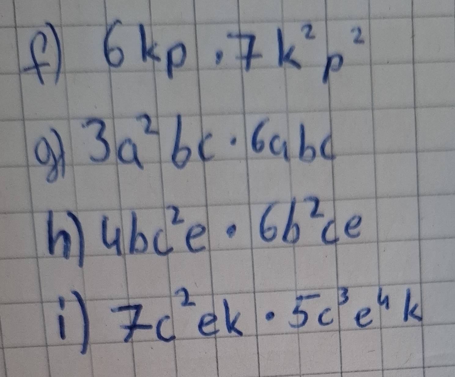 Gelöst:6k_p· 7k^2p^2 g 3a^2bc· 6abc h 4bc^2e· 6b^2ce 7c^2ek· 5c^3e^4k