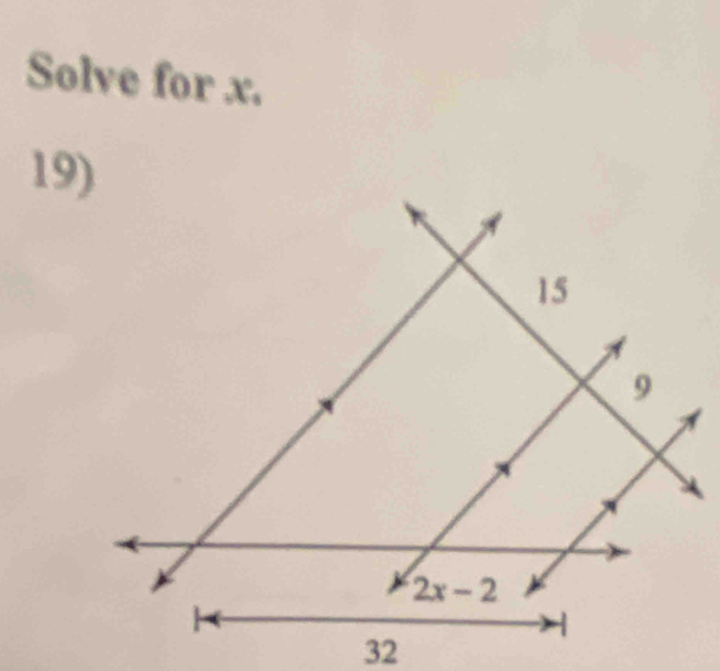 Solve for x.
19)