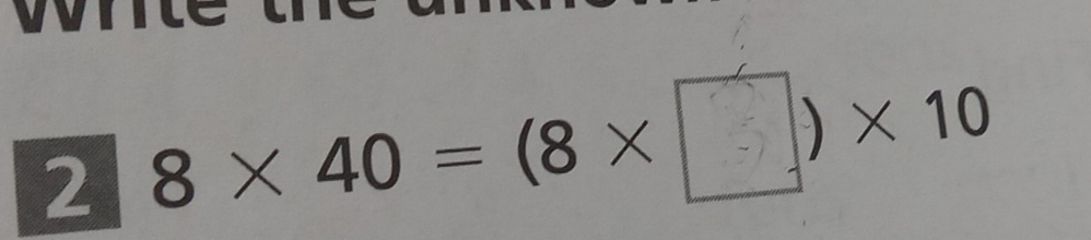 2 8 × 40 = (8 × □) ×10