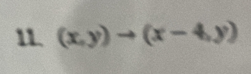 (x,y)to (x-4,y)