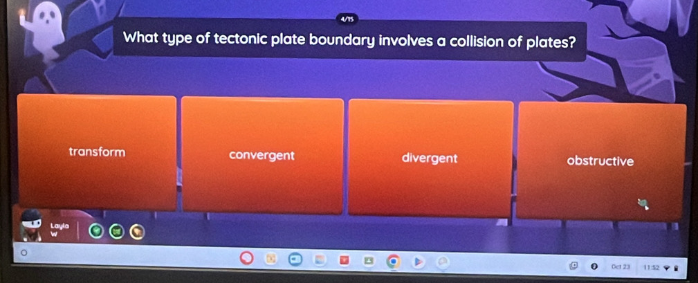 What type of tectonic plate boundary involves a collision of plates?
transform convergent divergent obstructive
Oct 23 11:52