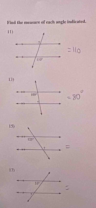 Find the measure of each angle indicated.
11)
13)
15)