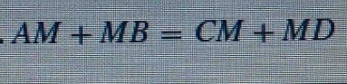 AM+MB=CM+MD