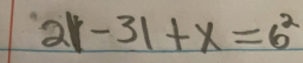 2|1-3|+x=6^2