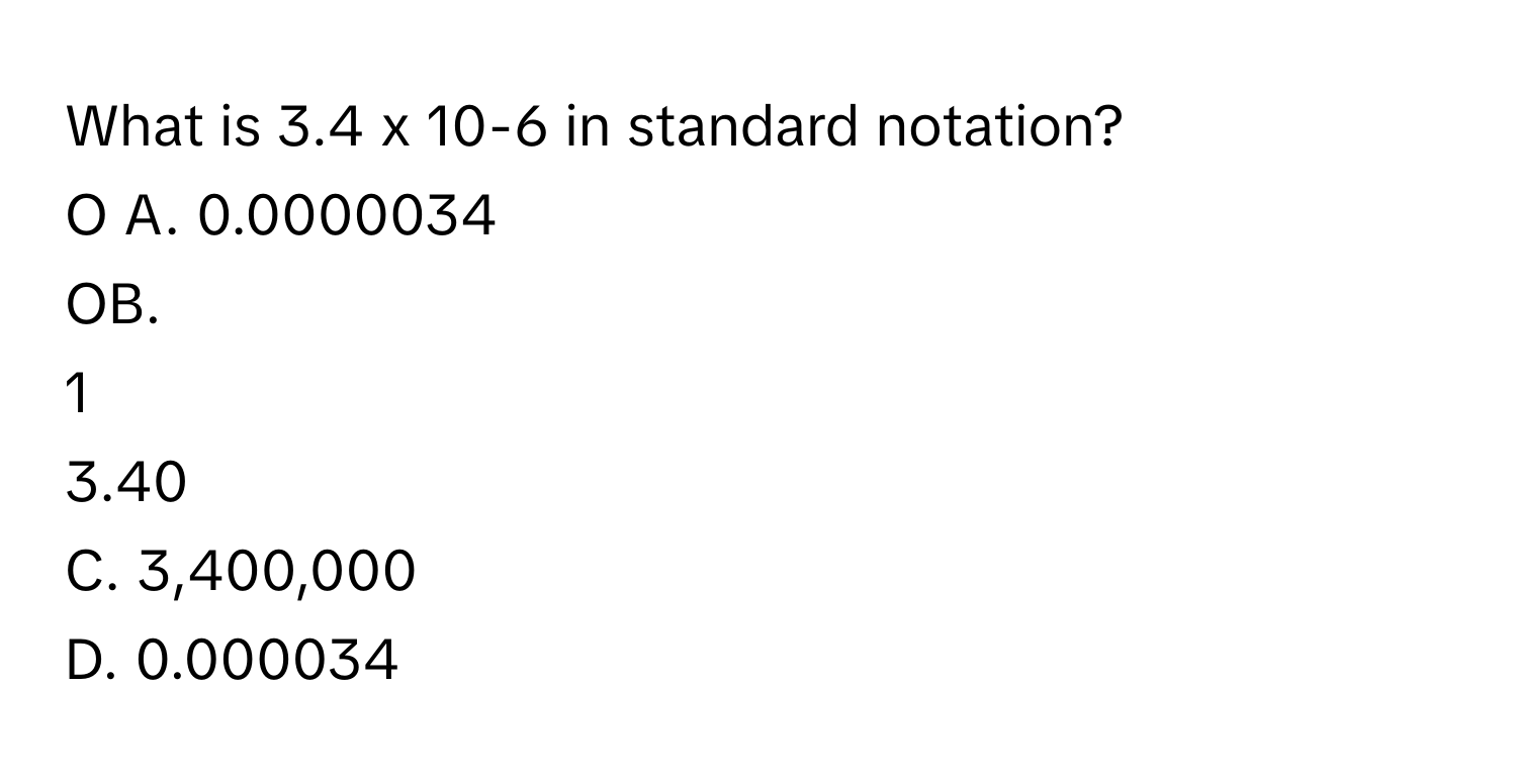 solved-what-is-3-4-x-10-6-in-standard-notation-o-a-0-0000034-ob-1-3