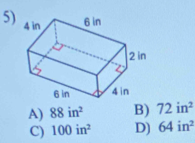 A) 88in^2 B) 72in^2
C) 100in^2 D) 64in^2