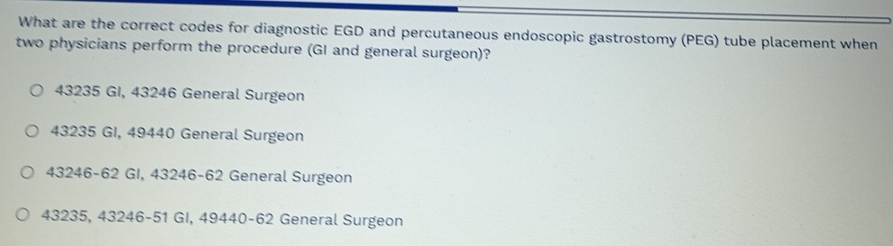 Solved: What are the correct codes for diagnostic EGD and percutaneous ...