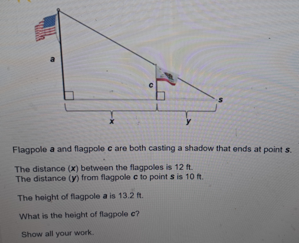 Solved: Flagpole a and flagpole c are both casting a shadow that ends ...