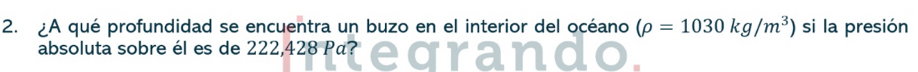 ¿A qué profundidad se encuentra un buzo en el interior del océano (rho =1030kg/m^3) si la presión 
absoluta sobre él es de 222,428 Pã?