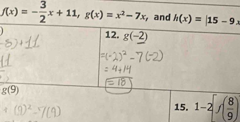 f(x)=- 3/2 x+11,g(x)=x^2-7x , and