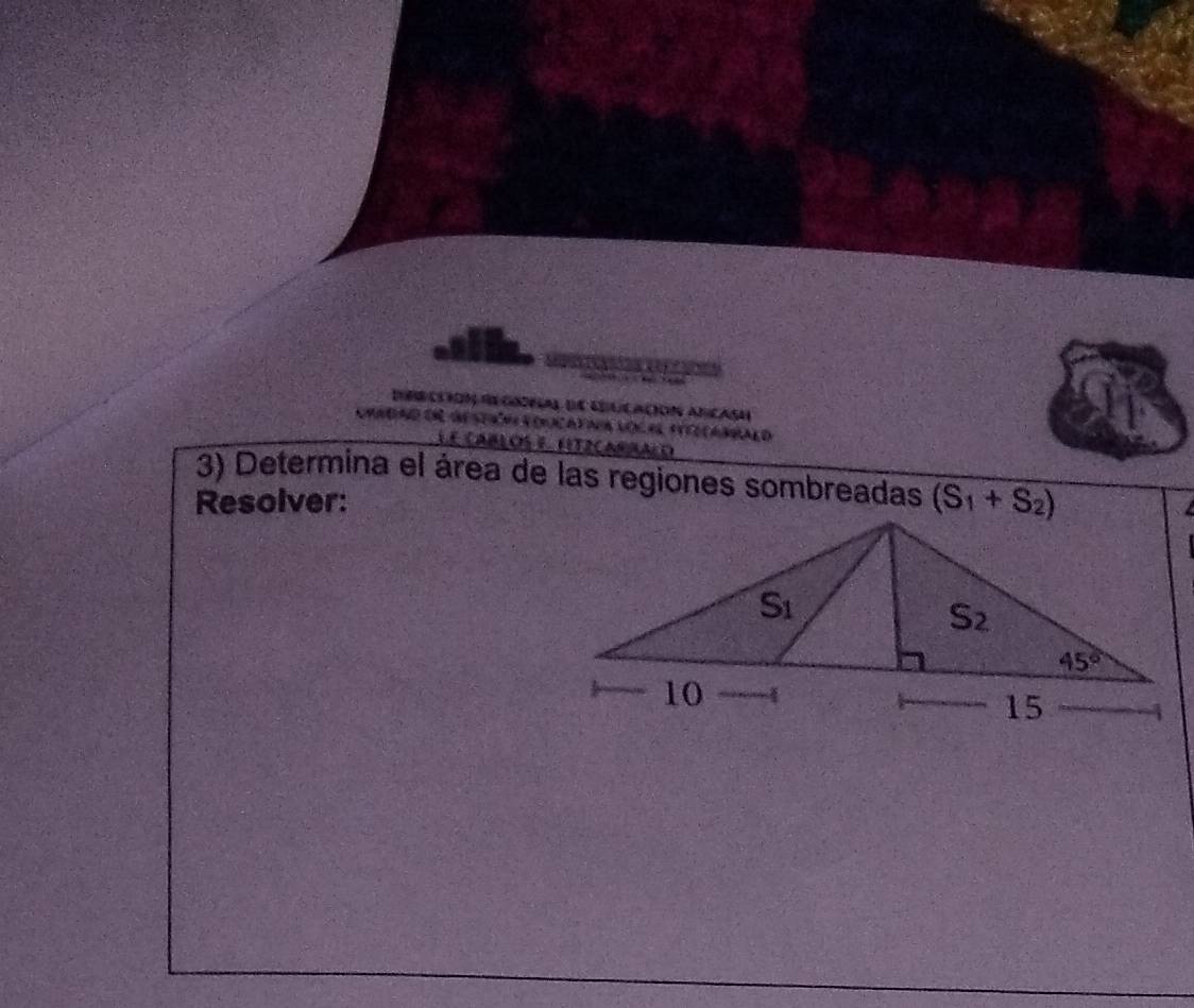 DRe coN Re Gadal de Euuçaçión aN casa
Cradno de destiór eoocafaia local selcaaraço
ée cablos e fitzcarralo
3) Determina el área de las regiones sombreadas (S_1+S_2)
Resolver: