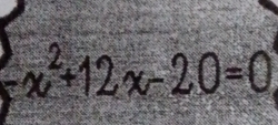 x^2+12x-20=0