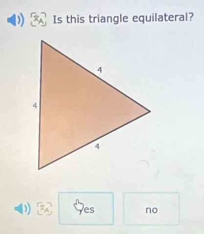 Is this triangle equilateral?
es no