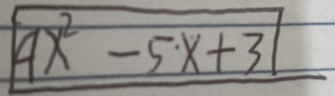 4x^2-5x+3