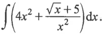 ∈t (4x^2+ (sqrt(x)+5)/x^2 )dx.