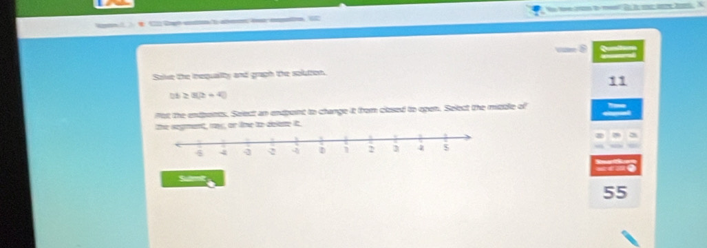 a 

Sove the iequailty and gragh the soluttion. 
11
1)b≥ 5(2+4)
Flst the endpants. Salect an endpaint to change it from clased to open. Select the mitble of 
the segment, may, or line to delate it 
sut 
55