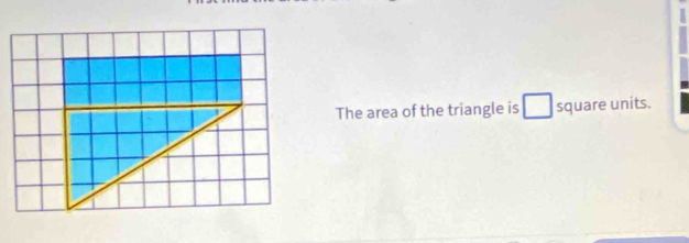 The area of the triangle is square units.