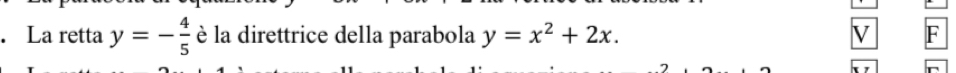 La retta y=- 4/5  è la direttrice della parabola y=x^2+2x. V F