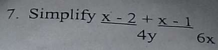 Simplify  (x-2+x-1)/4y _6x