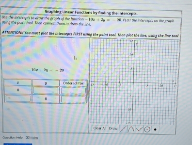 Solved: Graphing Linear Functions by finding the intercepts. Use the ...